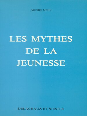 cover image of Les mythes de la jeunesse